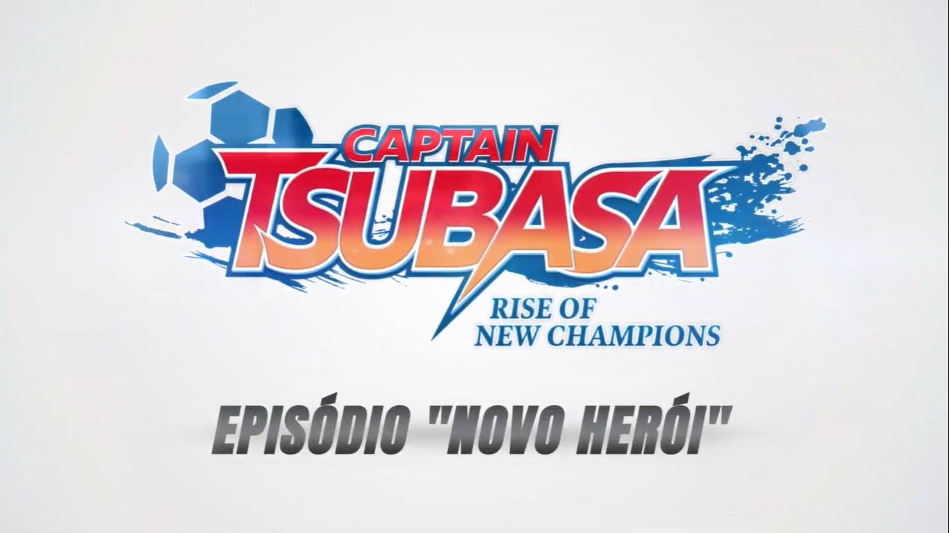 Captain Tsubasa: Rise of New Champions – Novo trailer legendado para o “Episódio: Novo Herói”