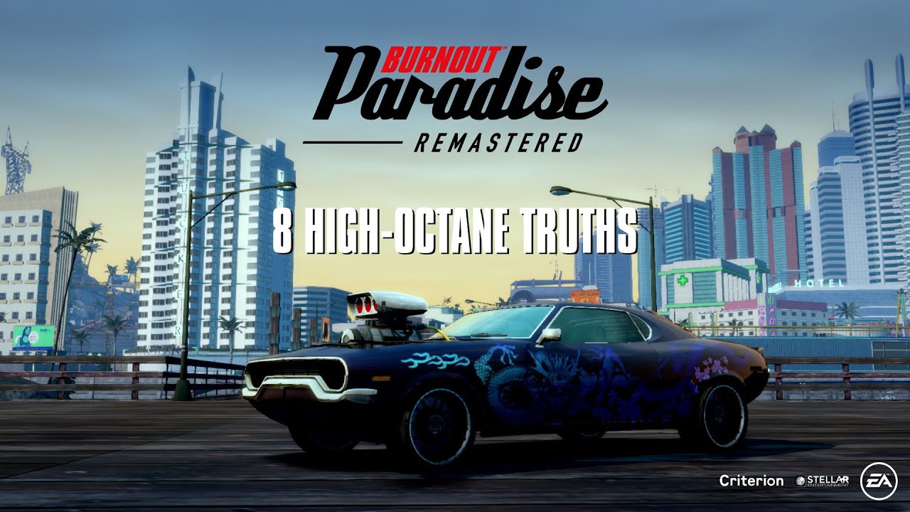 Burnout Paradise Remastered – Novo trailer “8 High-Octane Truths” é divulgado