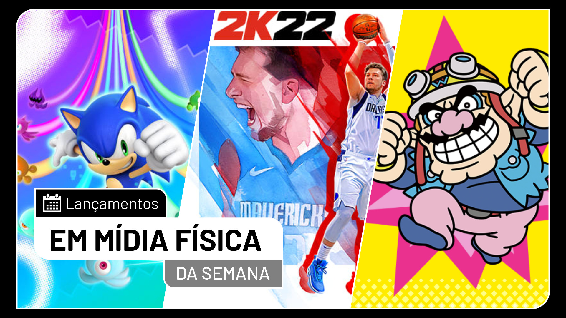 Lançamentos em mídia física da semana – Sonic Colors: Ultimate, NBA 2K22, WarioWare: Get It Together! e mais (05/09/2021)