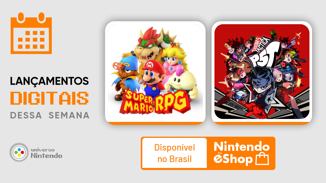 Lançamentos digitais da semana  eShop Brasil – Super Mario RPG, Persona 5  Tactica e mais (16/Nov)