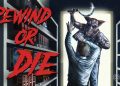 Rewind or Die