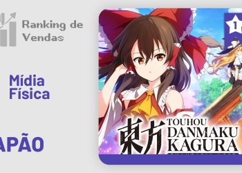 Ranking de Vendas no Japão | Touhou Danmaku Kagura Phantasia Lost estreia no topo