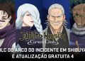 Jujutsu Kaisen Cursed Clash – DLC “Incidente em Shibuya” ganha novo trailer; Personagens Mei Mei, Naobito Zen’in e Choso serão adicionados