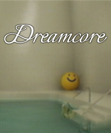 Dreamcore