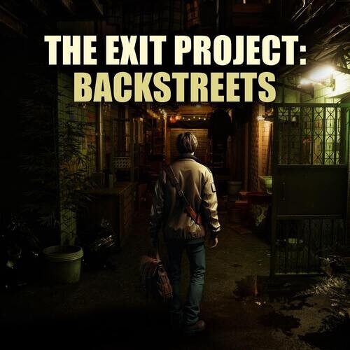 The Exit Project: Backstreets