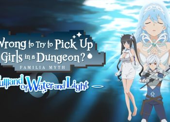 Is It Wrong to Try to Pick Up Girls in a Dungeon? Familia Myth – Fullland of Water and Light