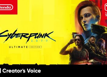Creator’s Voice – Nintendo publica vídeo de entrevista com os produtores de Cyberpunk 2077: Ultimate Edition