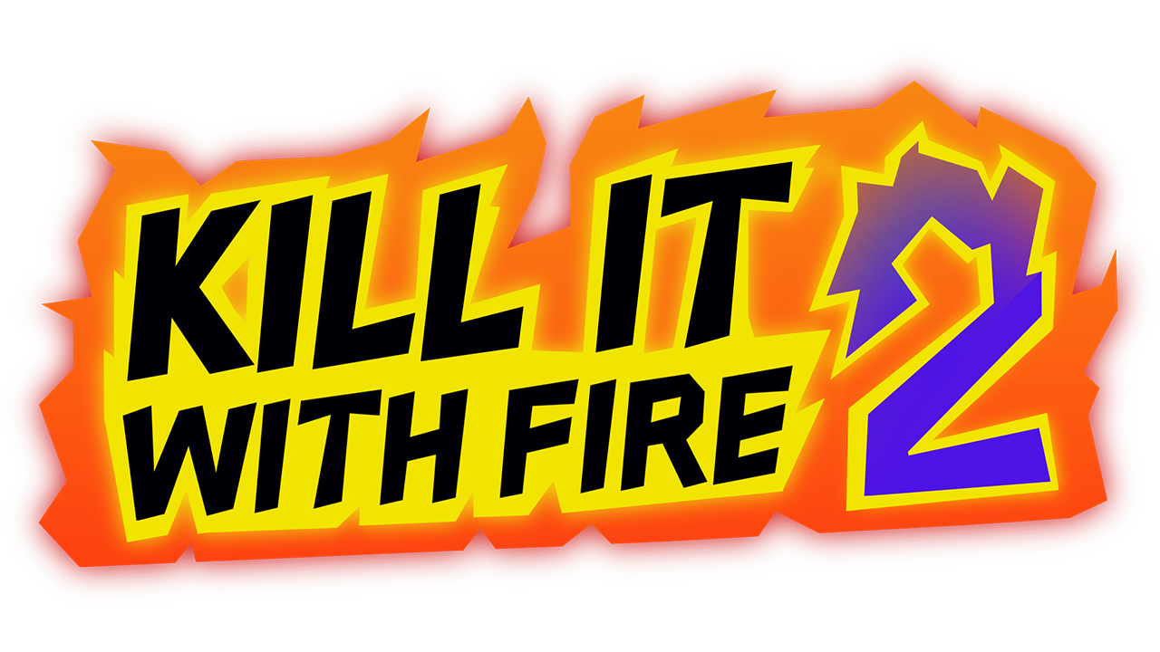 Kill It With Fire 2