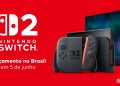 Brasil | Nintendo Switch 2 chega em 5 de junho por mais de 4.5 mil reais e jogos entre 400 e 500 reais