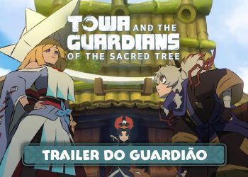 Towa and the Guardians of the Sacred Tree – Segundo trailer dos Guardiões