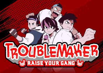 Troublemaker: Raise Your Gang
