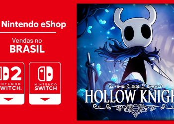 Vendas no Brasil | eShop entre 11/Ago e 24/Ago – Hollow Knight salta para a liderança do ranking de unidades