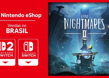 Vendas no Brasil | Nintendo eShop entre 21/Jul e 03/Ago – Little Nightmares II aproveita promoção e lidera em unidades