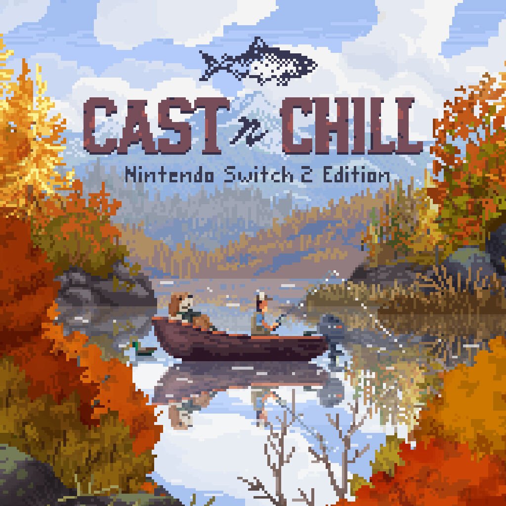 Cast n Chill – Nintendo Switch 2 Edition