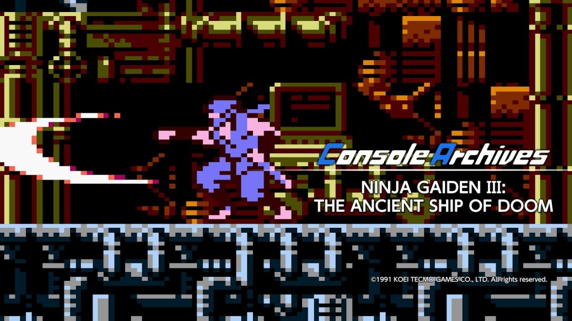 Console Archives NINJA GAIDEN III: THE ANCIENT SHIP OF DOOM