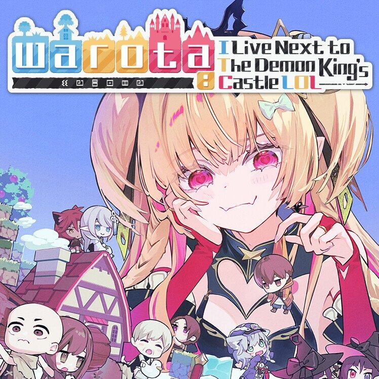 Warota: I Live Next to The Demon King’s Castle LOL