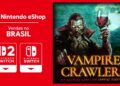 Vendas no Brasil | eShop entre 13/Abr e 26/Abr – Vampire Crawlers domina em lançamento