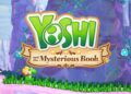 Yoshi and the Mysterious Book ganha novo trailer – Visão geral do jogo