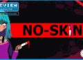 Análise – No Skin