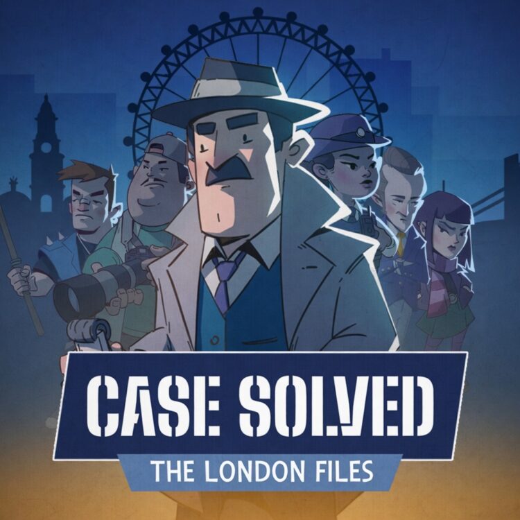 Case Solved: The London Files
